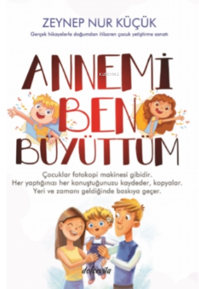 Annemi Ben Büyüttüm