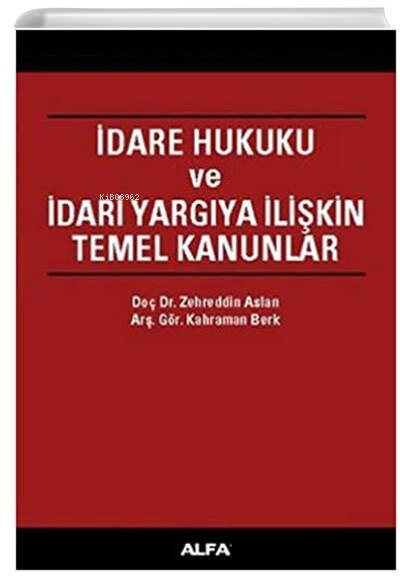 İdare Hukuku ve İdari Yargıya İlişkin Temel Kanunlar