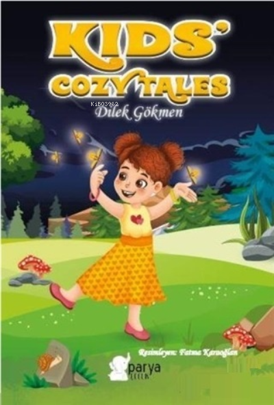  Kids Cozy Tales | Kids Cozy Tales | Dilek Gökmen | Fatma Karaoğlan | Fatma Karaoğlan | Ahmet Tenker | Parya Kitap | 9786057433794 
