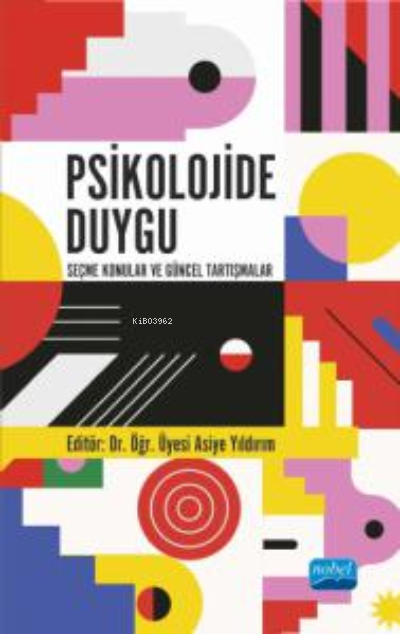 Psikolojide Duygu;Seçme Konular ve Güncel Tartışmalar