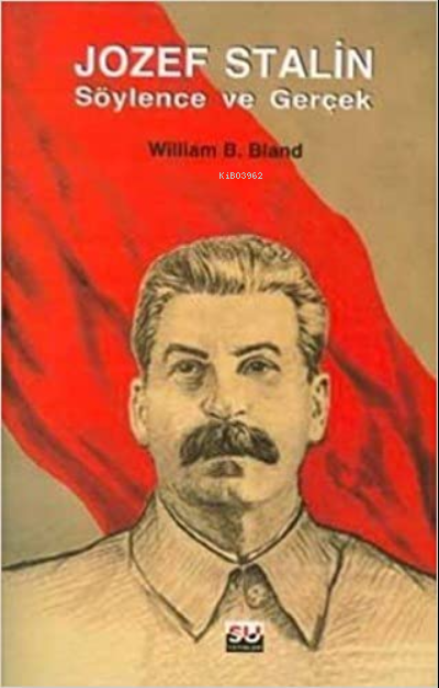 Jozef Stalin Söylence ve Gerçek