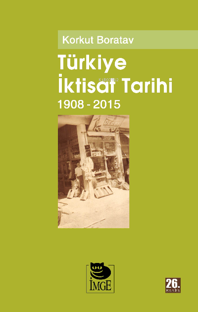 Türkiye İktisat Tarihi (1908-2015)