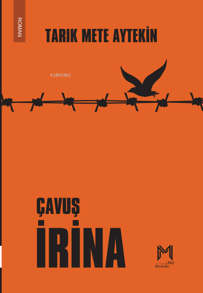  Çavuş İrina | Çavuş İrina | Aylin Koç | Tarık Mete Aytekin | Memento Mori Yayınları | 9786258040241 