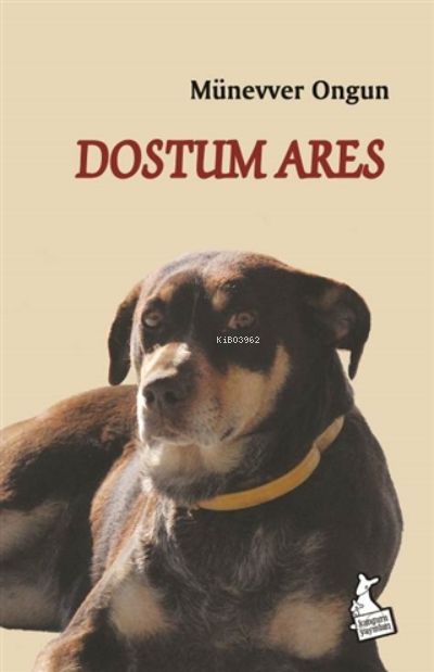  Dostum Ares | Dostum Ares | Münevver Ongun | Kanguru Yayınları | 9786051752600 