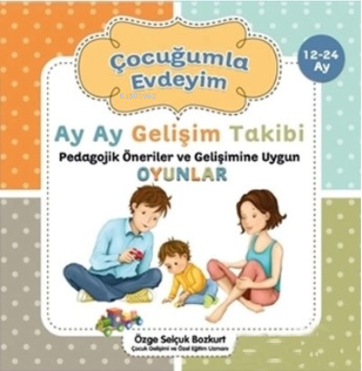  Çocuğumla EvdeyimAy Ay Gelişim Takibi | Özge Selçuk Bozkurt | Net Kitap | 9786051243917 | 
