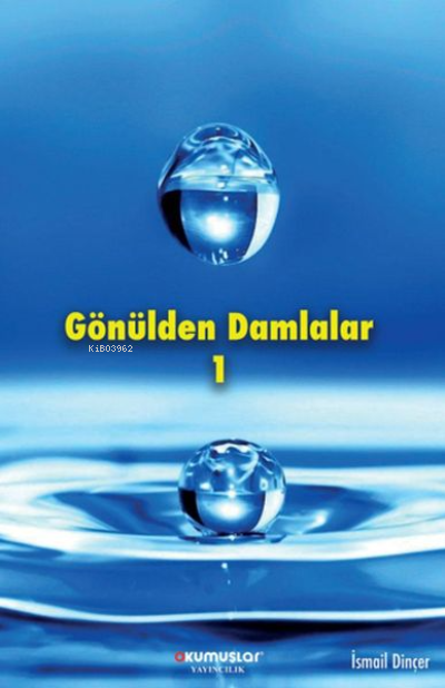  Gönülden Damlalar | İsmail Dinçer | Okumuşlar Yayıncılık | 9786257211109 | 