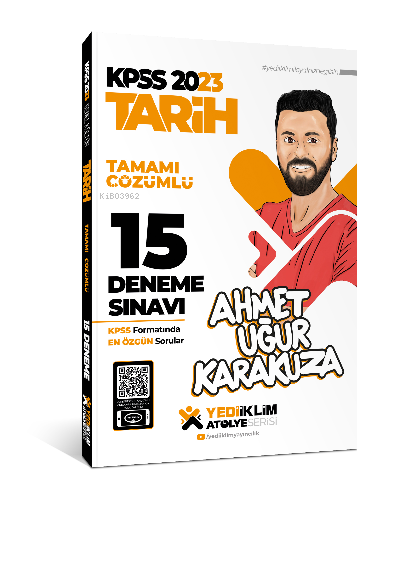  2023 KPSS Atölye Serisi Tarih Tamamı Çözümlü 15 Deneme Sınavı | 2023 KPSS Atölye Serisi Tarih Tamamı Çözümlü 15 Deneme Sınavı | Ahmet Uğur Karakuza | Yediiklim Yayıncılık | 9786254311345 