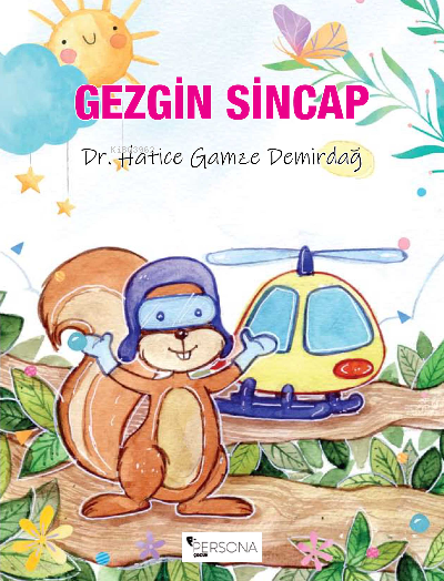  Gezgin Sincap | Gezgin Sincap | İbrahim Akkuş | Canan Topcu | Hatice Gamze Demirdağ | Persona Kitap | 9786258333152 