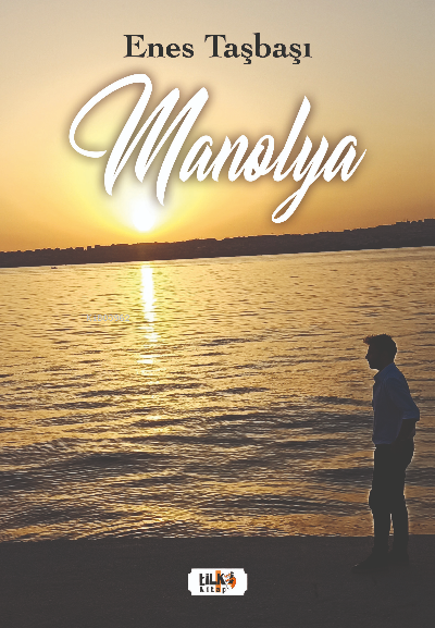  Manolya | Enes Taşbaşı | Yeşim Ercan Aydın | Yeşim Ercan Aydın | Seher Çoşkun | Tilki Kitap | 9786258163278 | 