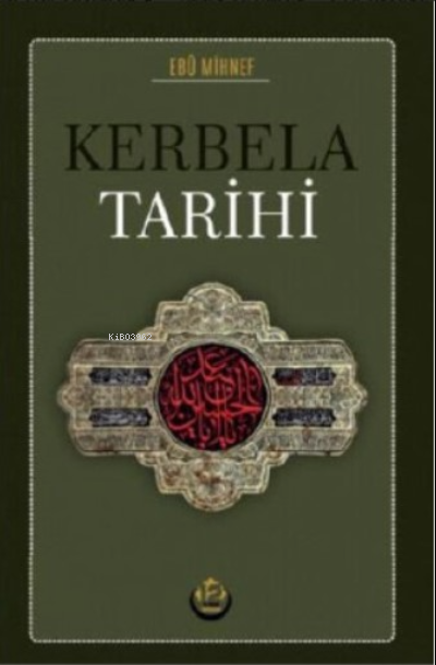  Kerbela Tarihi | Ebu Minhef | 12 İmam Yayınları | 9786059432955 | 