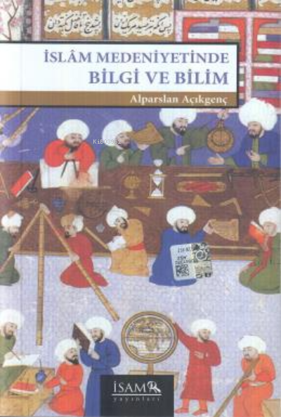 İslam Medeniyetinde Bilgi ve Bilim