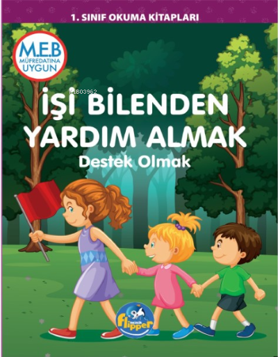  İşi Bilenden Yardım Almak Destek Olmak | İşi Bilenden Yardım Almak Destek Olmak | Derya Erdoğmuş | Flipper Yayınları | 9786256951815 