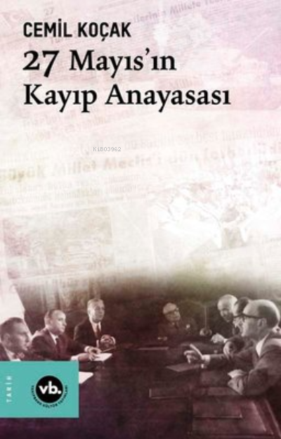 27 Mayıs'ın Kayıp Anayasası