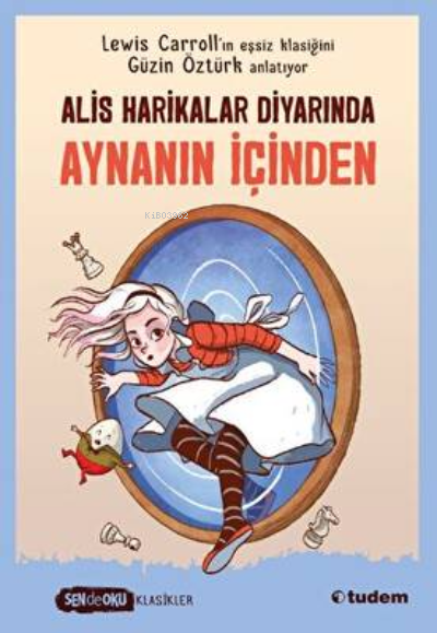 Alis Harikalar Diyarında Aynanın İçinden;Sen De Oku