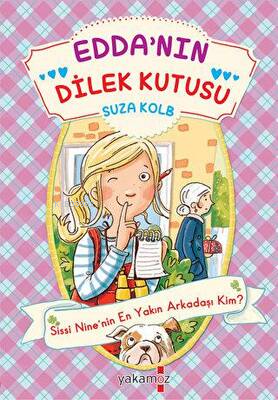  Eddanın Dilek Kutusu Sissi Ninenin En Yakın Arkadaşı Kim | Eddanın Dilek Kutusu Sissi Ninenin En Yakın Arkadaşı Kim | Suza Kolb | Yakamoz Yayınları | 9786052975657 