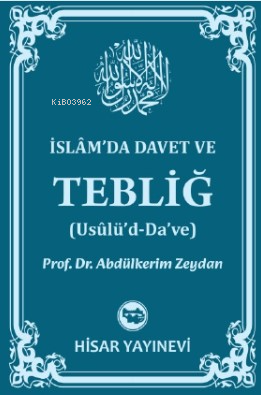 İslâm’da Davet Ve Tebliğ (Usûlü’d-Da’ve)