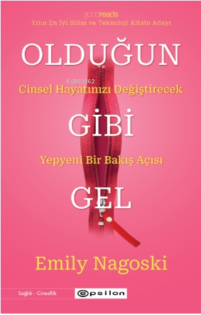 Olduğun Gibi Gel;Cinsel Hayatınızı Değiştirecek Yepyeni Bir Bakış Açısı