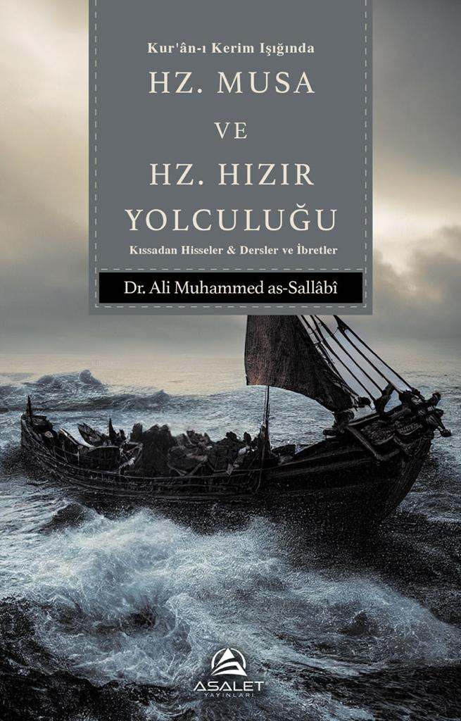 Kur’ân-ı Kerim Işığında Hz. Musa ve Hz. Hızır Yolculuğu Kıssadan Hisseler - Dersler ve İbretler