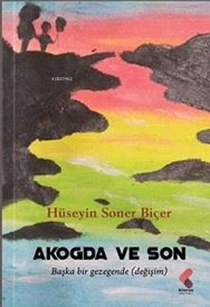 Akogda ve Son