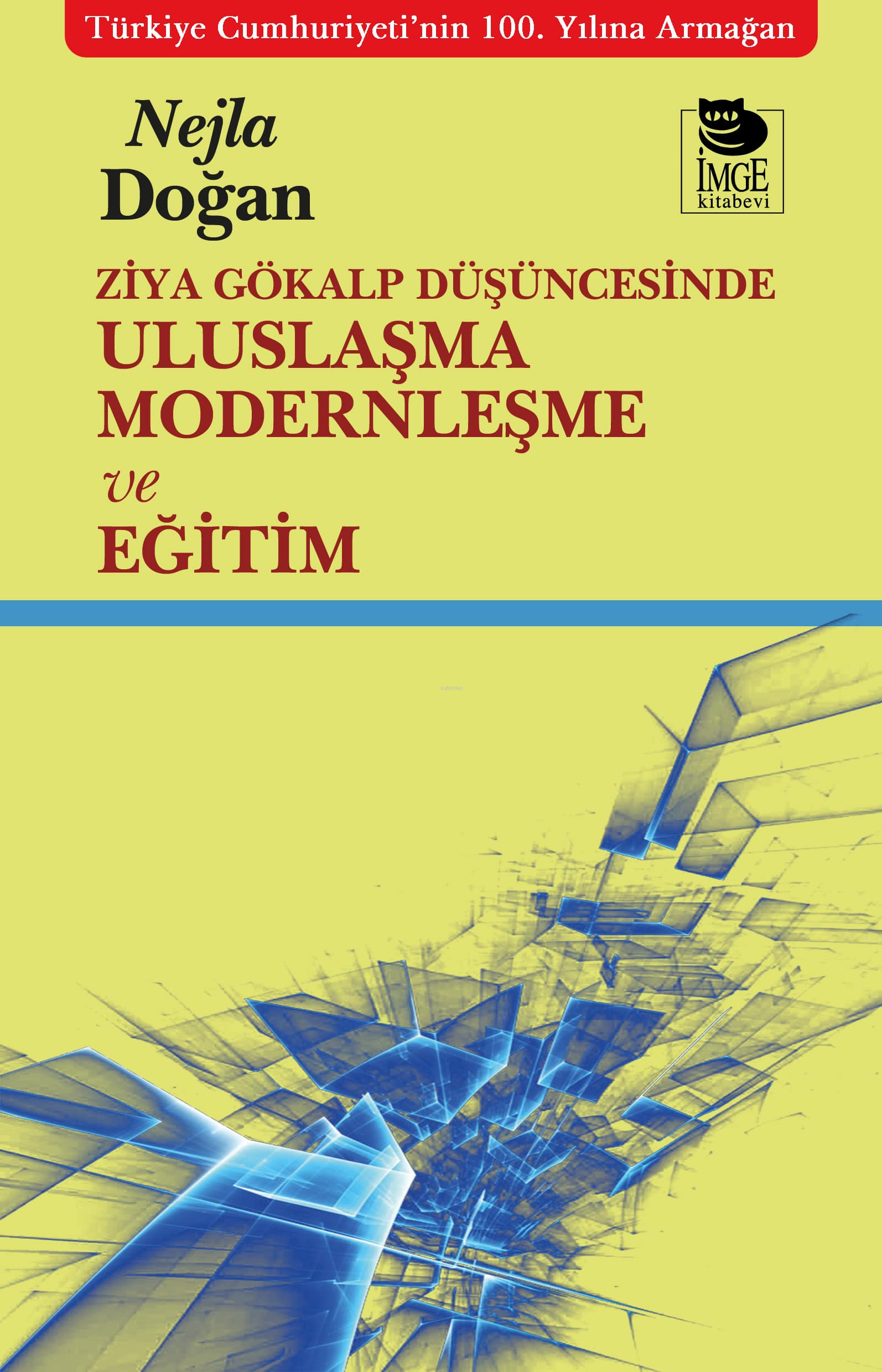 Ziya Gökalp Düşüncesinde Uluslaşma Modernleşme ve Eğitim