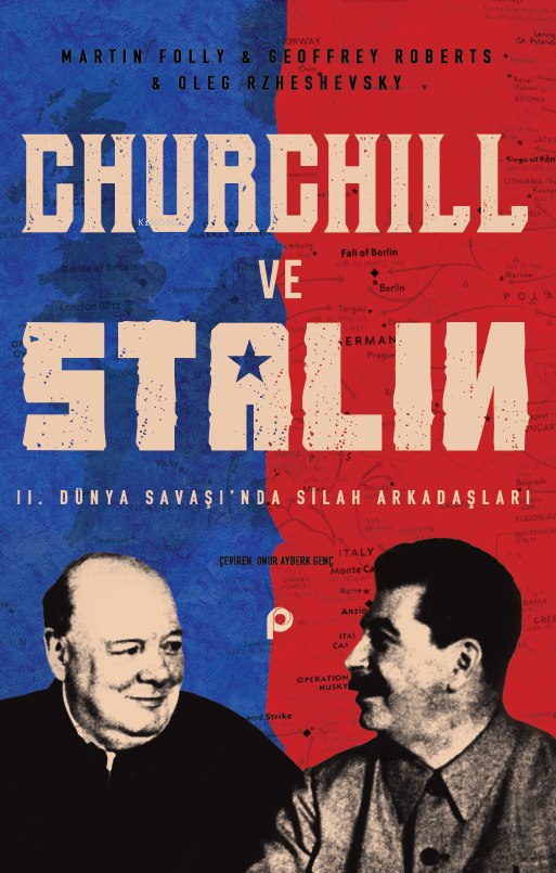 Churchill ve Stalin;2. Dünya Savaşı’nda Silah Arkadaşları