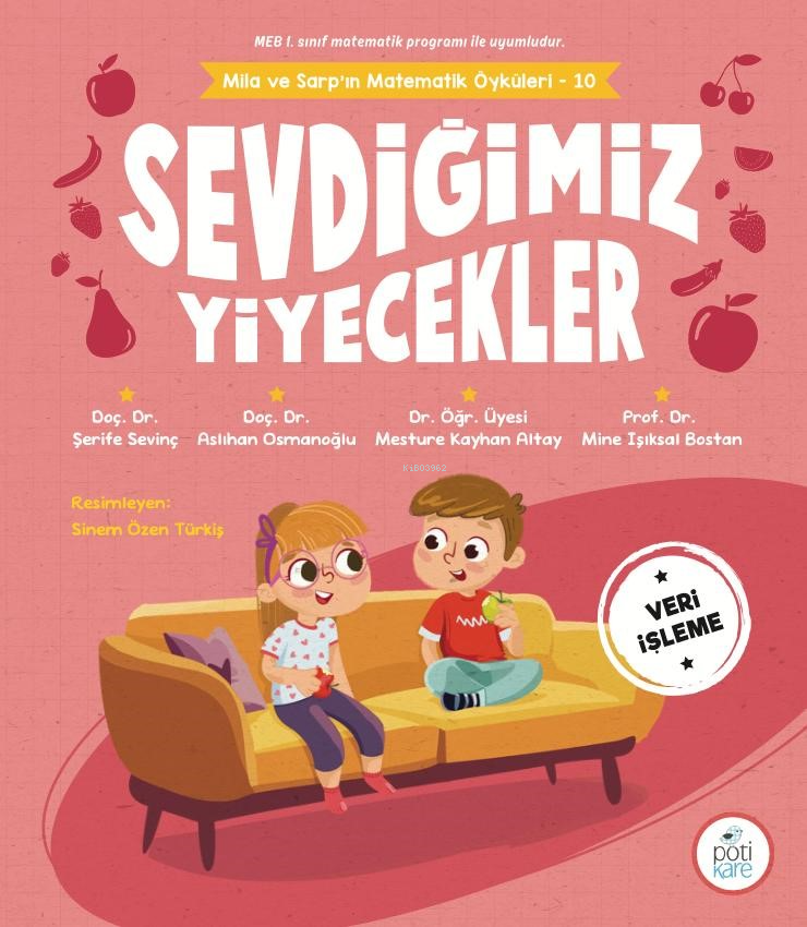 Sevdiğimiz Yiyecekler;Mila Ve Sarp’ın Matematik Öyküleri - 10