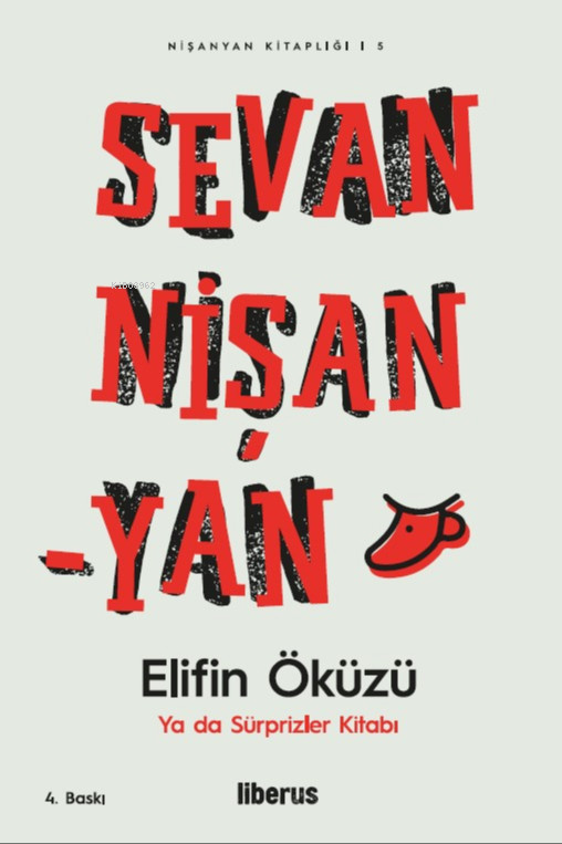  Elifin Öküzü ya da Sürprizler Kitabı | Sevan Nişanyan | Liberus Yayınları | 9786056920912 | 