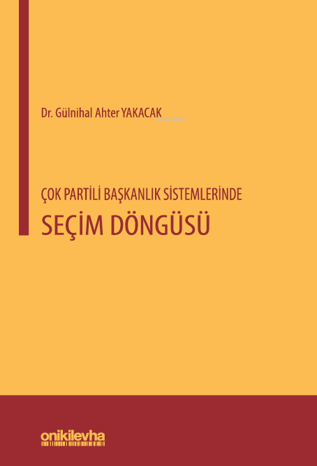 Çok Partili Başkanlık Sistemlerinde Seçim Döngüsü