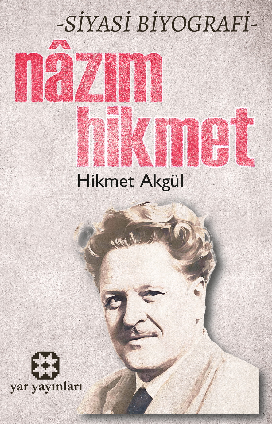 Nazım Hikmet;Siyasi Biyografi