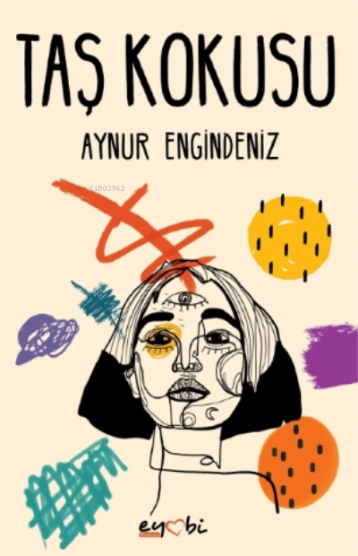  Taş Kokusu | Vildan Yılmaz | Gizem Ulaş | Aynur Engindeniz | Kemal Tokgöz | Eyobi Yayınları | 9786057039354 | 