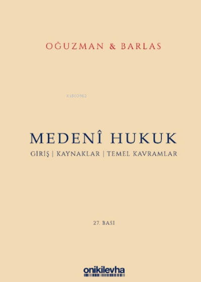  Medeni Hukuk | Medeni Hukuk | M Kemal Oğuzman | Nami Barlas | On İki Levha Yayıncılık | 9786257528320 