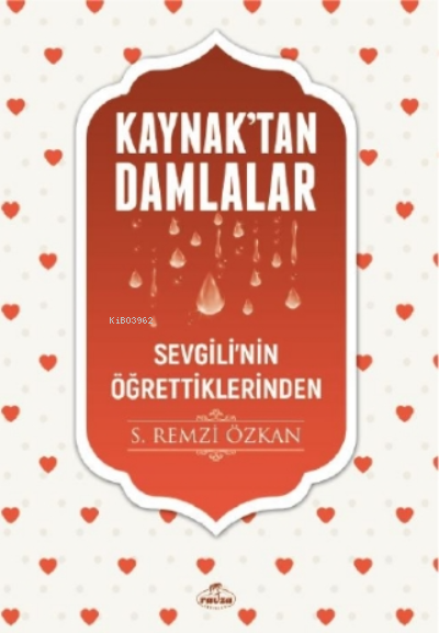 Kaynaktan Damlalar Sevgilinin Öğrettiklerinden