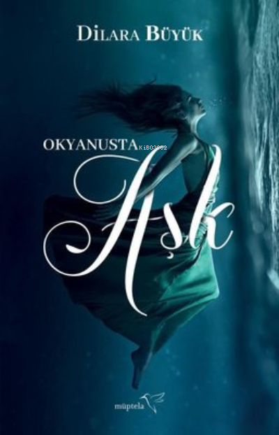  Okyanusta Aşk | Dilara Büyük | Müptela Yayınevi | 9786258446012 | 