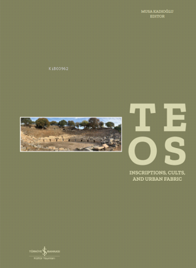 Teos Inscriptions, Cults and Urban Fabric