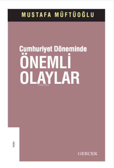 Cumhuriyet Döneminde Önemli Olaylar