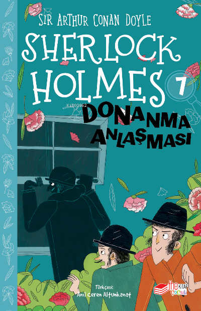  Sherlock HolmesDonanma Antlaşması | Anıl Ceren Altunkanat | Sir Arthur Conan Doyle | Serpil Şahbaz Otur | The Çocuk Yayınları | 9786057478078 | 