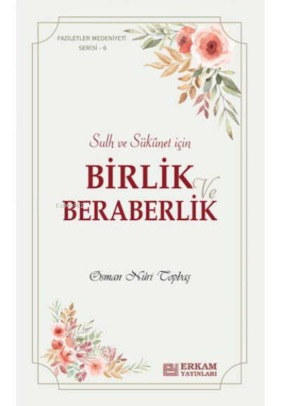 Birlik ve Beraberlik;Faziletler Medeniyeti Serisi - 6