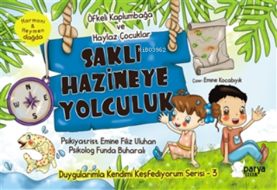  Saklı Hazineye Yolculuk 3 Öfkeli Kaplumbağa ve Haylaz Çocuklar | Saklı Hazineye Yolculuk 3 Öfkeli Kaplumbağa ve Haylaz Çocuklar | Funda Buharalı | Emine Filiz Uluhan | Emine Kocabıyık | Parya Kitap | 9786258388121 