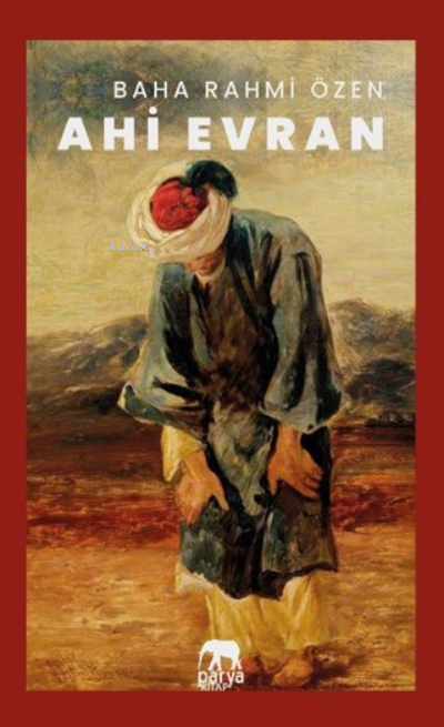  Ahi Evran | Ahi Evran | Baha Rahmi Özen | Parya Kitap | 9786057130617 