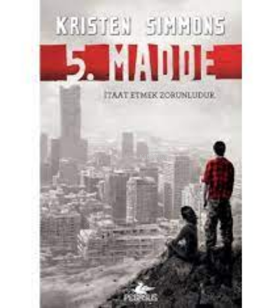  5 Madde | 5 Madde | Kristen Simmons | Pegasus Yayıncılık | 9786052998700 