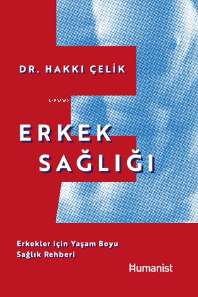 Erkek Sağlığı:  ;Erkekler için Yaşam Boyu Sağlık Rehberi