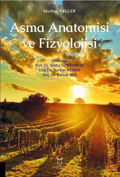  Asma Anatomisi ve Fizyolojisi | Zeliha Gökbayrak | Nurhan Keskin | Burçak İşçi | Akademisyen Kitabevi | 9786258399981 | 