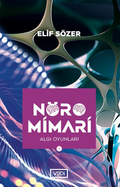 Nöromimari;Algı Oyunları