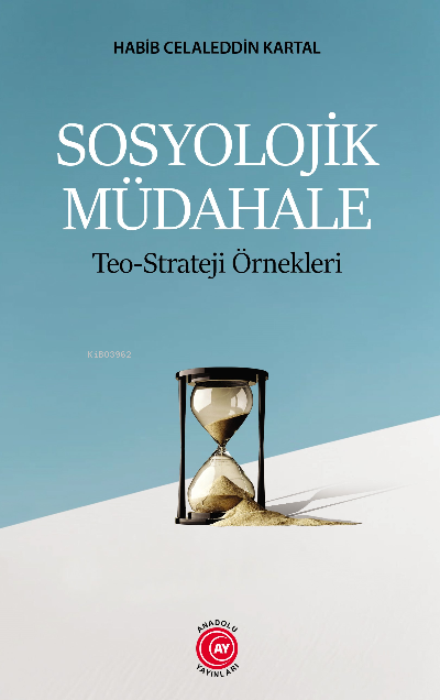 Sosyolojik Müdahale;Teo-Strateji Örnekleri