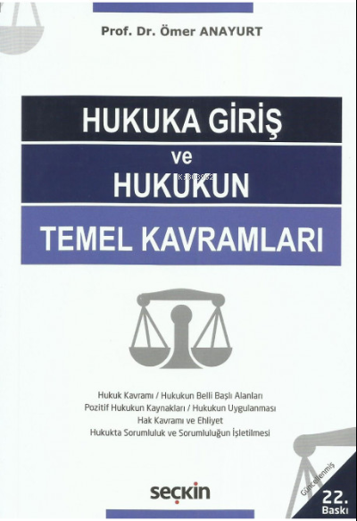  Hukuka Giriş ve Hukukun Temel Kavramları | Ömer Anayurt | Seçkin Yayıncılık | 9789750279973 | 