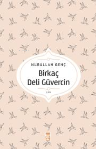 Birkaç Deli Güvercin