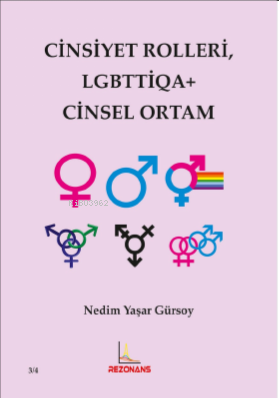  Cinsiyet Rolleri LGBTTİQA+ Cinsel Ortam | Nedim Yaşar Gürsoy | Rezonans Yayıncılık | 9786259970820 | 