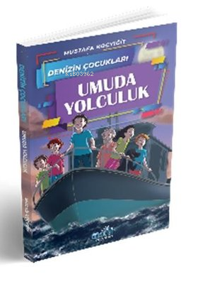  Denizin Çocukları 4 Umuda Yolculuk | Denizin Çocukları 4 Umuda Yolculuk | Mustafa Koçyiğit | Paydos Yayıncılık | 9789944357609 
