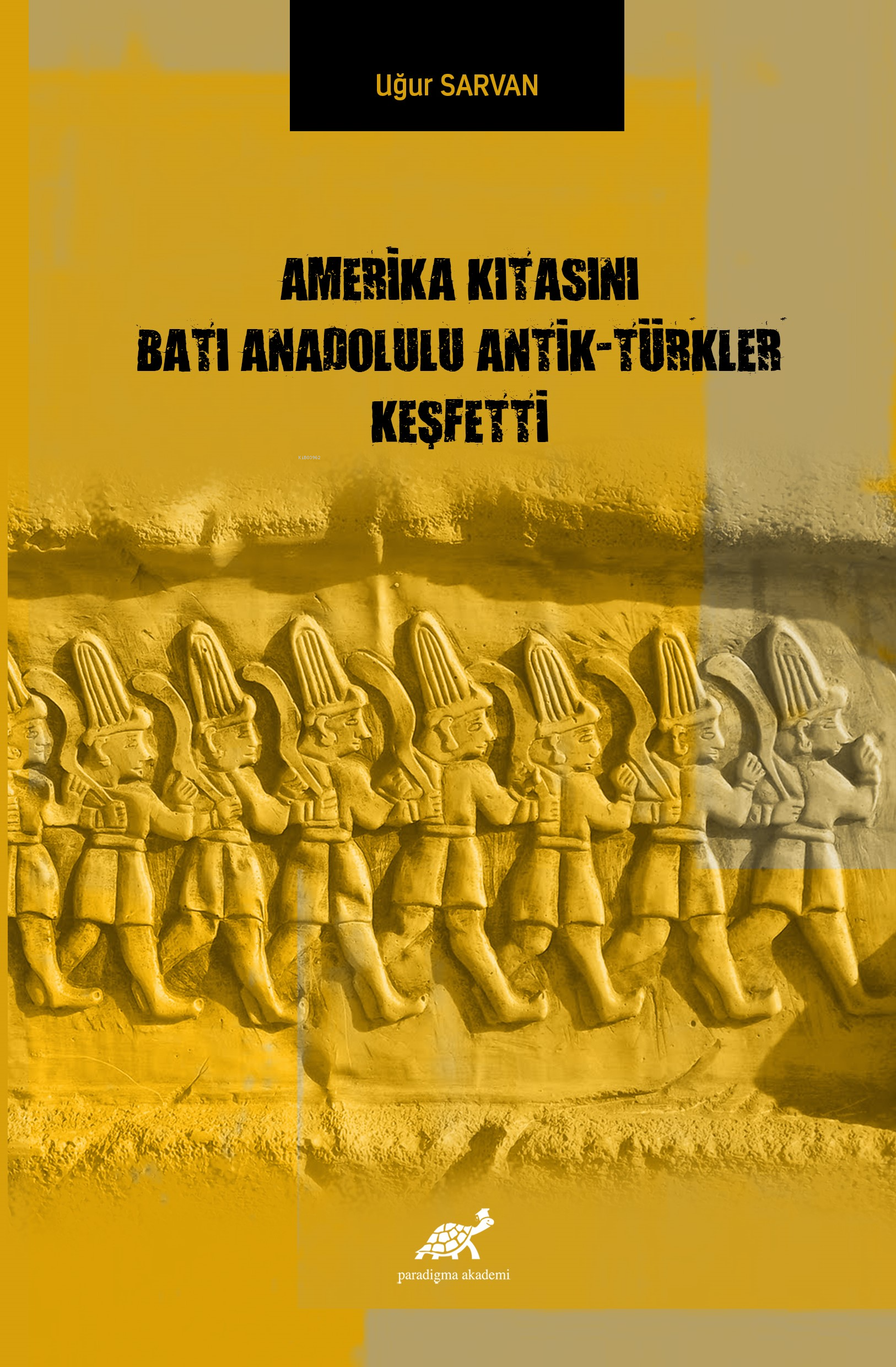 Amerika Kıtasını Batı Anadolulu Antik – Türkler Keşfetti