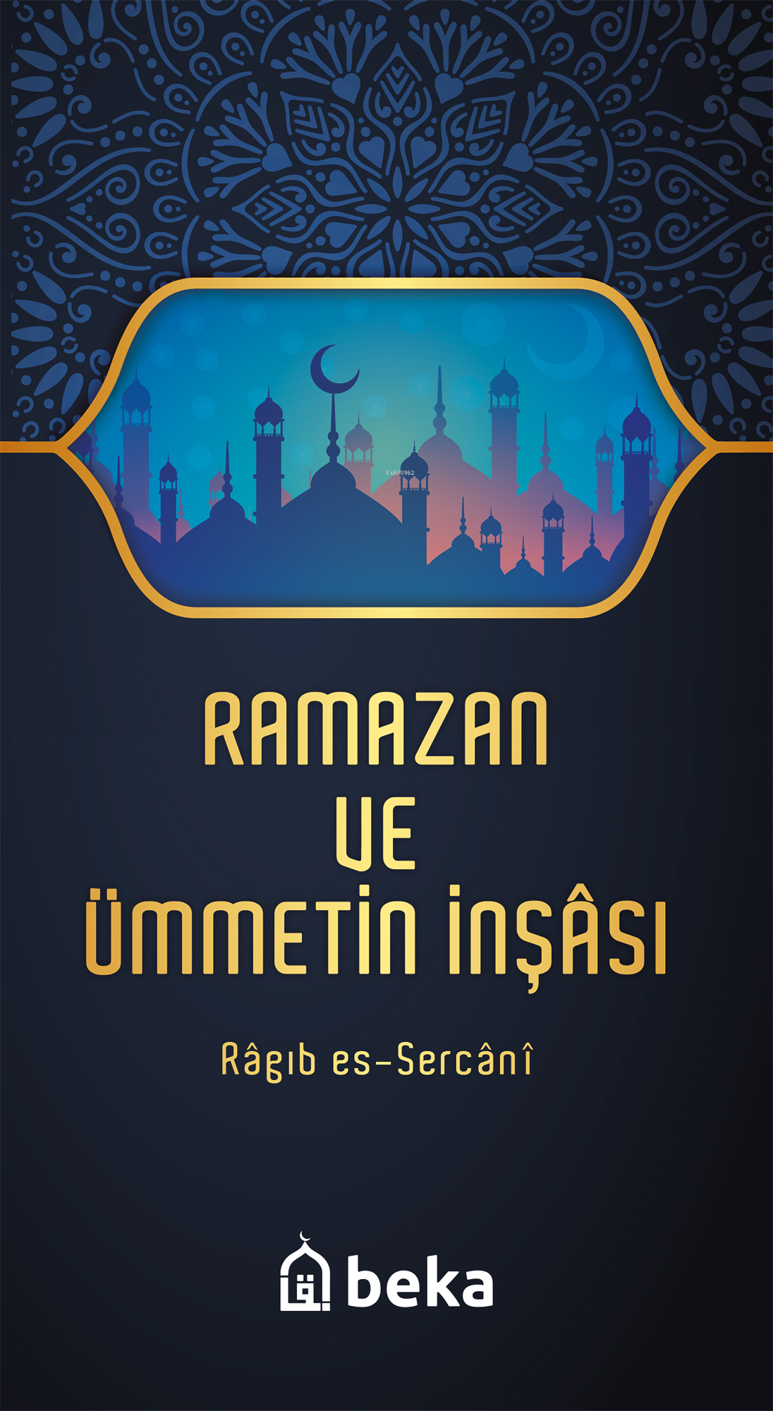 Ramazan ve Ümmetin İnşası